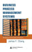 Business Process Management Systems: Strategy and Implementation by James F. Chang
