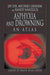 Asphyxia and Drowning: An Atlas by Jay Dix