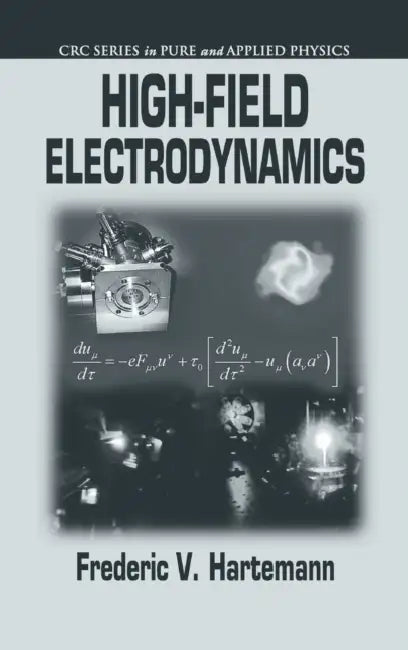 High-Field Electrodynamics by Frederic V. Hartemann