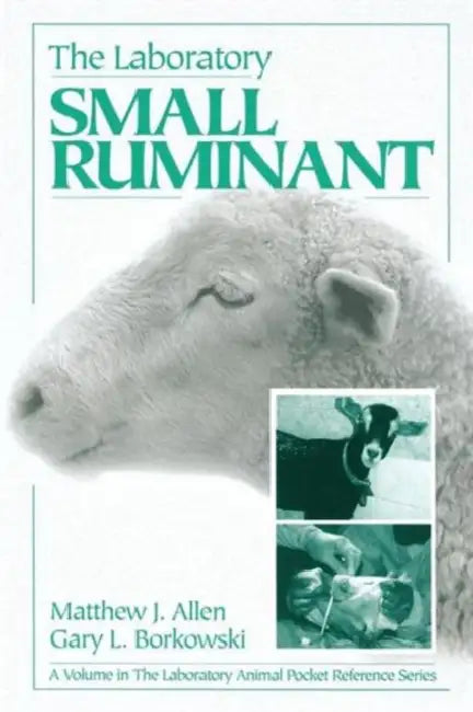 The Laboratory Small Ruminant by Matthew J. Allen, Gary L. Borkowski