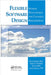 Flexible Software Design: Systems Development for Changing Requirements by Bruce Johnson
