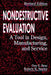 Nondestructive Evaluation: A Tool in Design, Manufacturing and Service by Don E. Bray