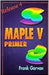 The Maple V Primer, Release 4 by Frank Garvan
