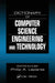 Dictionary of Computer Science, Engineering and Technology by Philip A. Laplante