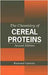 The Chemistry Of Cereal Proteins by Radomir Lasztity