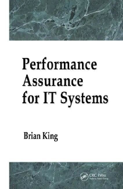 Performance Assurance for It Systems by Brian King