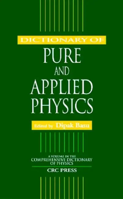 Dictionary of Pure and Applied Physics by Dipak Basu
