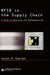 RFID in the Supply Chain: A Guide to Selection and Implementation by Judith M. Myerson