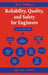Reliability, Quality, and Safety for Engineers by B. S. Dhillon