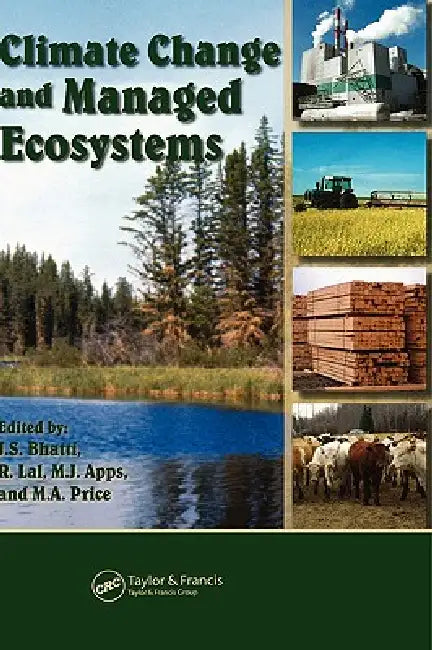 Climate Change and Managed Ecosystems by Jagtar Bhatti