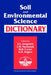Soil and Environmental Science Dictionary by E.G. Gregorich