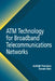 ATM Technology for Broadband Telecommunications Networks by Ercan Sen