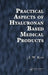 Practical Aspects of Hyaluronan Based Medical Products by J. W. Kuo