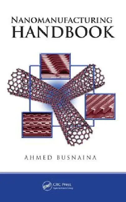 Nanomanufacturing Handbook by Ahmed Busnaina
