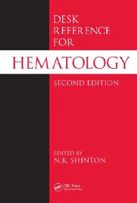Desk Reference for Hematology by N. K. Shinton