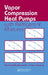 Vapor Compression Heat Pumps With Refrigerant Mixtures by Reinhard Radermacher