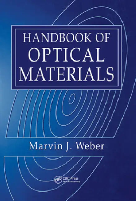Handbook of Optical Materials by Marvin J. Weber