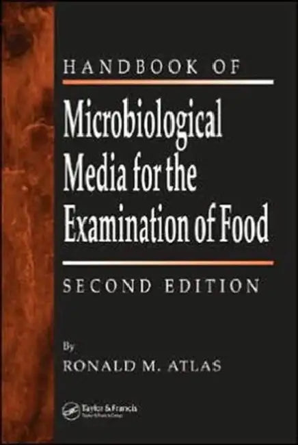 The Handbook of Microbiological Media for the Examination of Food by Ronald M. Atlas