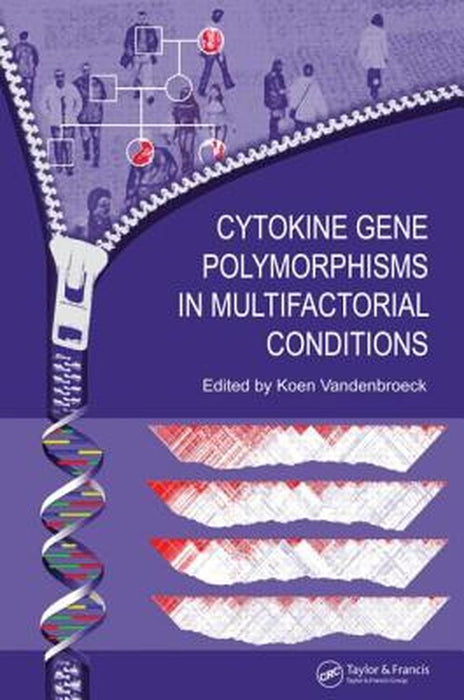 Cytokine Gene Polymorphisms In Multifactorial Conditions by Koen Vandenbroeck