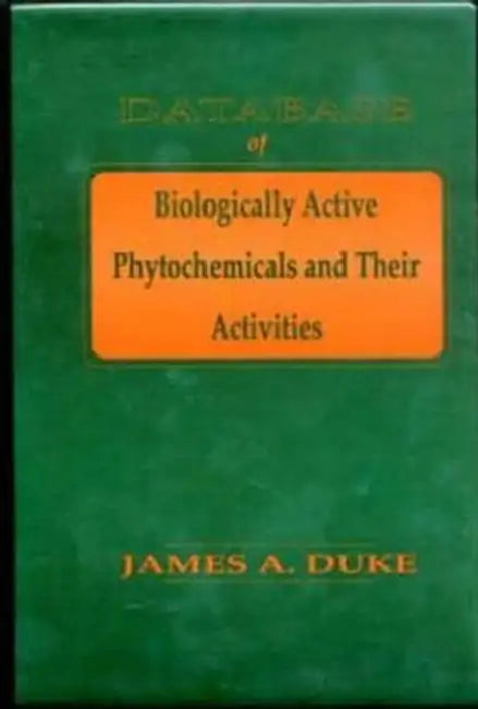 Database of Biologically Active Phytochemicals & Their Activity by Duke James A.