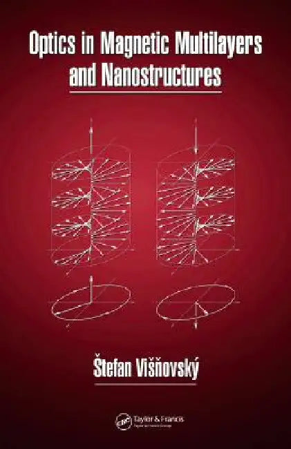 Optics in Magnetic Multilayers and Nanostructures by Stefan Visnovsky