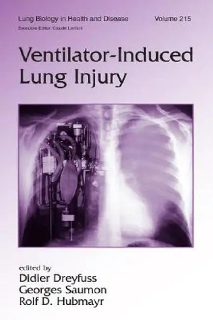 Ventilator-Induced Lung Injury by Dreyfuss Didier, Georges Saumon, Rolf Hubmayr