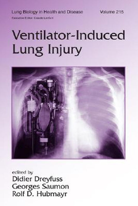 Ventilator-Induced Lung Injury by Dreyfuss Didier, Georges Saumon, Rolf Hubmayr