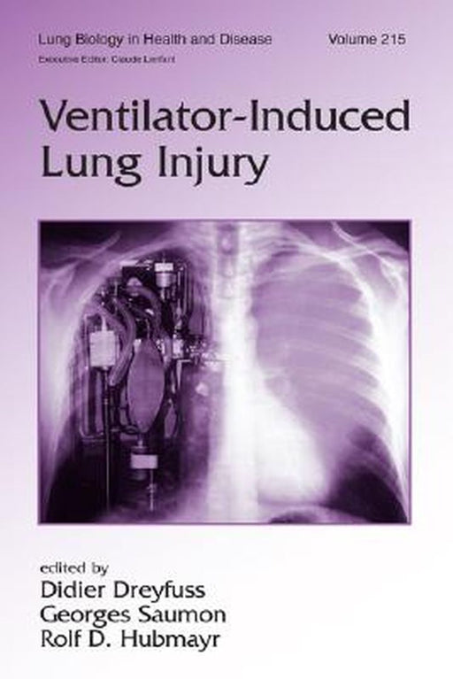 Ventilator-Induced Lung Injury by Dreyfuss Didier, Georges Saumon, Rolf Hubmayr