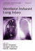 Ventilator-Induced Lung Injury by Dreyfuss Didier, Georges Saumon, Rolf Hubmayr