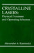 Crystalline Lasers: Physical Processes and Operating Schemes by Alexander Kaminskii