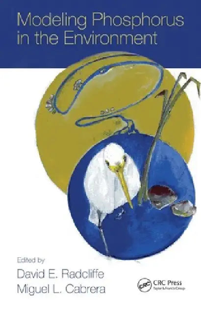 Modeling Phosphorus in the Environment by David E. Radcliffe