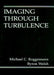 Imaging Through Turbulence by Michael C. Roggemann