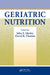 Geriatric Nutrition by John E. Morley
