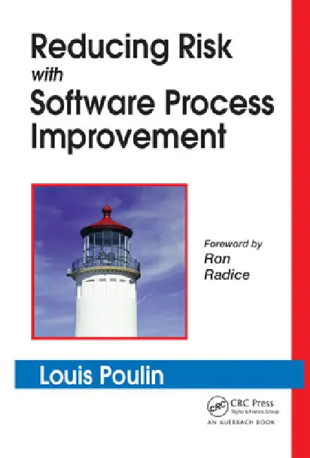 Reducing Risk with Software Process Improvement by Louis Poulin