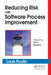 Reducing Risk with Software Process Improvement by Louis Poulin