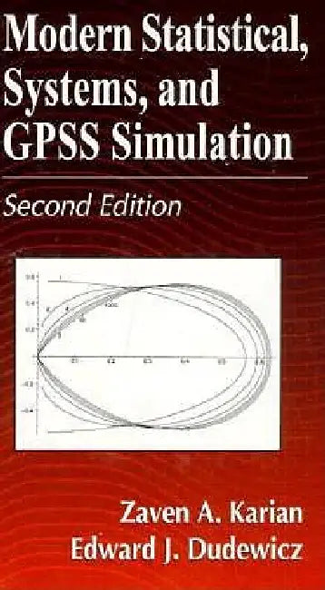 Modern Statistical, Systems, and Gpss Simulation by Zaven A. Karian