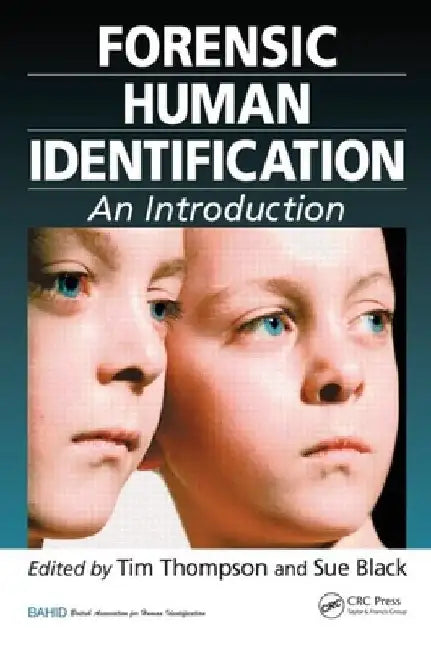 Forensic Human Identification: An Introduction by Tim Thompson
