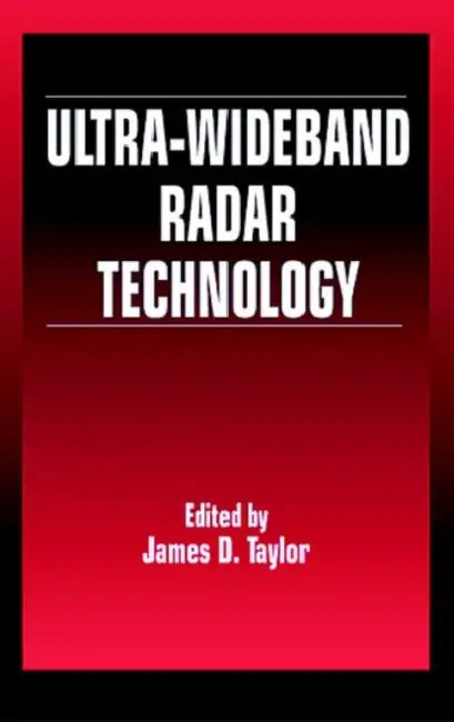 Ultra-Wideband Radar Technology by James D. Taylor