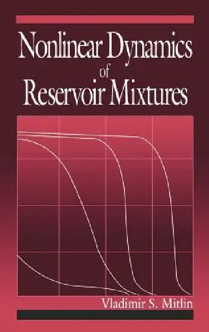 Nonlinear Dynamics of Reservoir Mixtures by Vladimir Mitlin