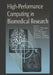 High-Performance Computing in Biomedical Research by Theo C. Pilkington