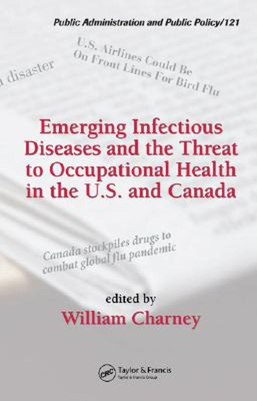 Emerging Infectious Diseases: Strategies and Tactics for Preventing Widespread by William Charney