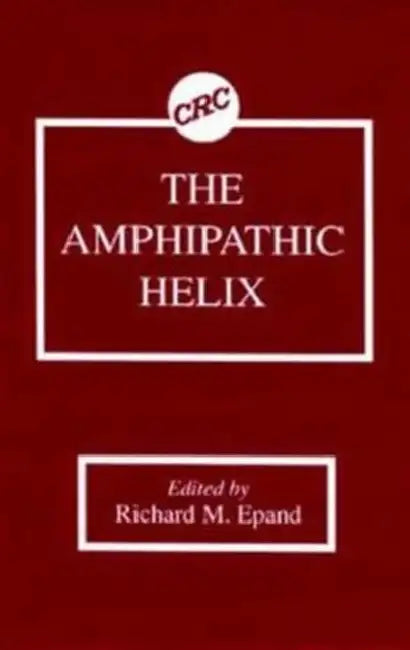 The Amphipathic Helix by Epand Richard M.
