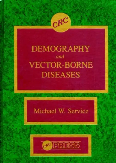 Demography and Vector-Borne Diseases by Michael W. Service