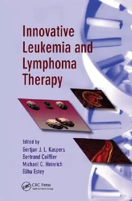 Innovative Leukemia and Lymphoma Therapy by Gertjian J. L. Kaspers
