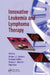 Innovative Leukemia and Lymphoma Therapy by Gertjian J. L. Kaspers