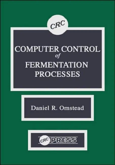 Computer Control of Fermentation Processes by Daniel R. Omstead