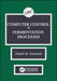Computer Control of Fermentation Processes by Daniel R. Omstead