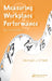 Measuring Workplace Performance by Michael J. O'Neill