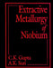 Extractive Metallurgy of Niobium by C. K. Gupta