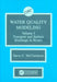 Water Quality Modeling: River Transport and Surface Exchange by McCutcheon Steven C.
